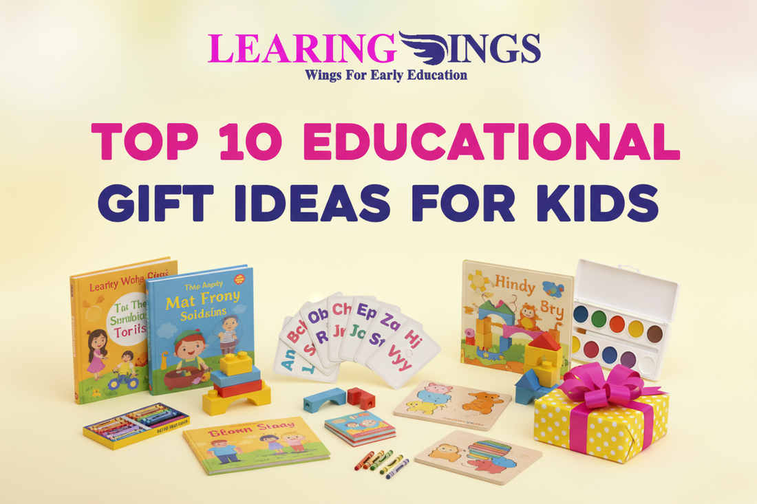 Top 10 Educational Gift Ideas for Kids (2024 Guide for Indian Parents)